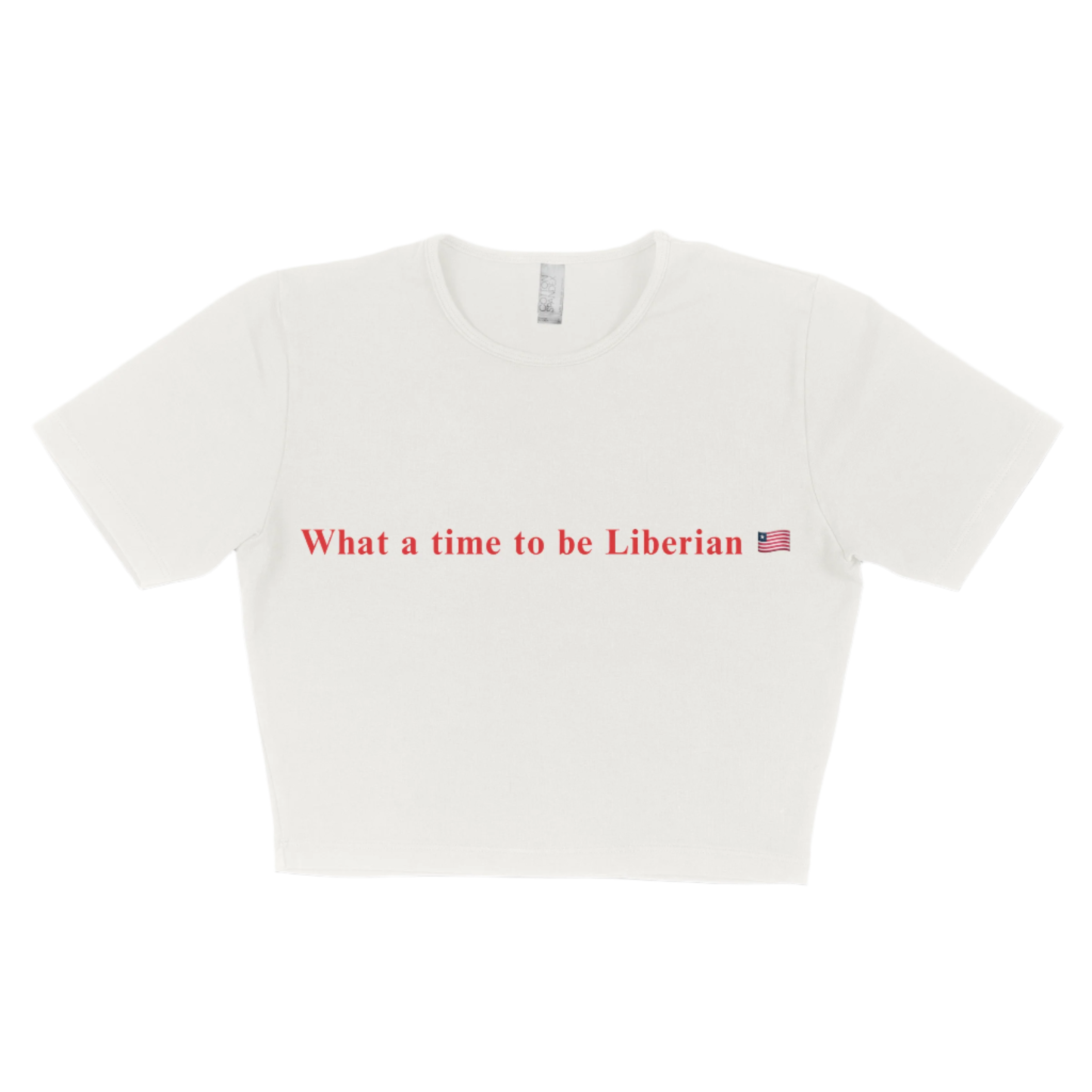 What a Time to Be Liberian Crop Top – Cream (Ladies)